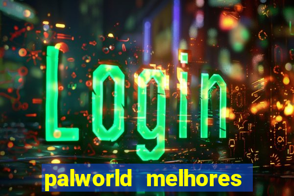 palworld melhores pals para trabalho